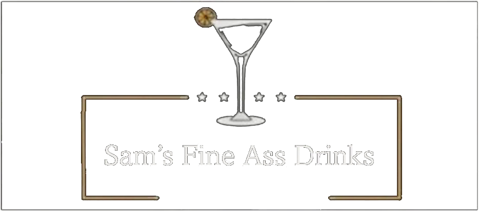 Sam's Fine Ass Drinks